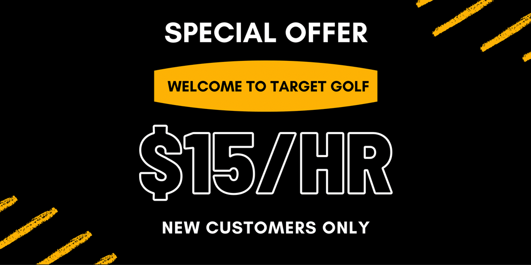 $15/hr - New Customer Special TARGET Golf 